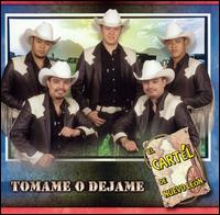 Tomame O Dejame von El Cartel de Nuevo Leon