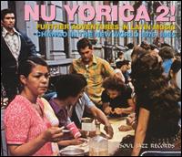 Nu Yorica 2!: Further Adventures in Latin Music Chango in the New World von Various Artists