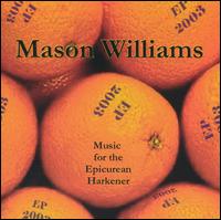 EP 2003: Music for the Epicurean Harkener von Mason Williams