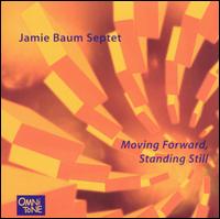 Moving Forward, Standing Still von Jamie Baum