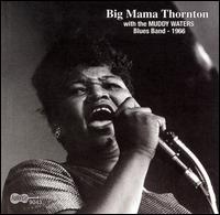 With the Muddy Waters Blues Band 1966 von Big Mama Thornton