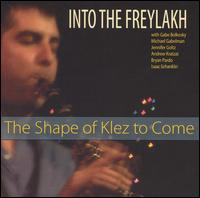 Shape of Klez to Come von Into the Freylakh