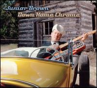 Down Home Chrome von Junior Brown