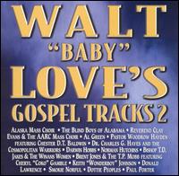 Walt "Baby" Love's Gospel Tracks, Vol. 2 von Walt "Baby" Love