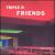 Friends von Triple R