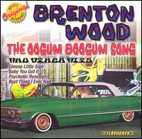 Oogum Boogum Song and Other Hits von Brenton Wood