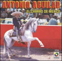 Charro de Mexico [Musart] von Antonio Aguilar