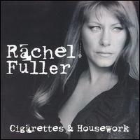 Cigarettes & Housework von Rachel Fuller