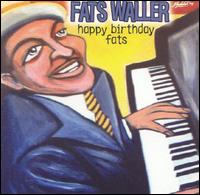 Happy Birthday Fats von Fats Waller