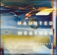 Haunted Weather: Music, Silence, and Memory von David Toop