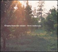 Grapes from the Estate von Oren Ambarchi