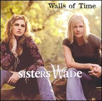 Walls of Time von Sisters Wade