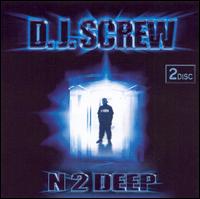 N 2 Deep von DJ Screw