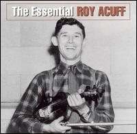 Essential Roy Acuff [Columbia] von Roy Acuff