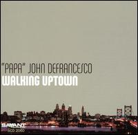 Walking Uptown von Papa John DeFrancesco