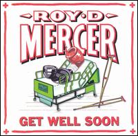 Get Well Soon von Roy D. Mercer