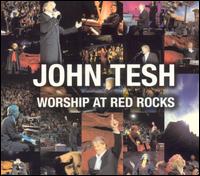 Worship at Red Rocks von John Tesh
