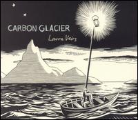 Carbon Glacier von Laura Veirs