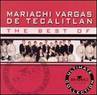 Best of Mariachi Vargas de Tecalitlán: Ultimate Collection von Mariachi Vargas de Tecalitlán