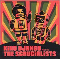 King Django Meets the Scrucialists von King Django