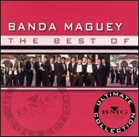 Best of Banda Maguey: Ultimate Collection von Banda Maguey