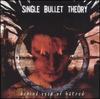 Behind Eyes of Hatred von Single Bullet Theory