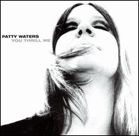 You Thrill Me: A Musical Odyssey 1962-1979 von Patty Waters
