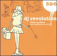 Wake Up Show: Mix Archives, Vol. 5 & 6 von DJ Revolution