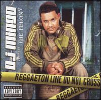 DJ Mingo Presents the Felony von DJ Mingo