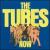 Now von The Tubes