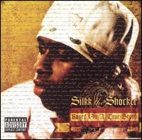 Based on a True Story von Silkk the Shocker