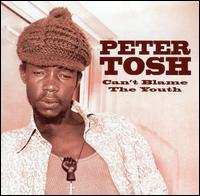 Can't Blame the Youth von Peter Tosh