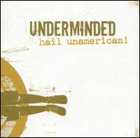 Hail Unamerican! von Underminded