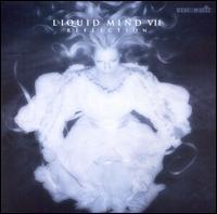 Liquid Mind VII: Reflection von Liquid Mind