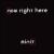 Now Right Here von Minit