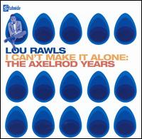 I Can't Make It Alone: The Axelrod Years von Lou Rawls