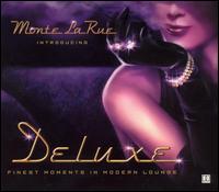 Deluxe: Finest Selections in Modern Lounge von Monte la Rue