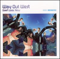 Don't Look Now von Way Out West