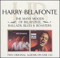 Many Moods of Belafonte/Ballads, Blues and Boasters von Harry Belafonte