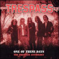 One of These Days: The Trespass Anthology von Trespass