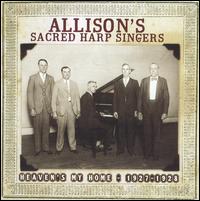 Heaven's My Home 1927-1928 von Allison's Sacred Harp Singers