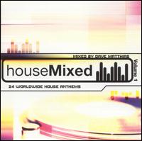 House Mixed, Vol. 1: 24 Worldwide House Anthems von Dave Matthias
