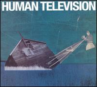 All Songs Written by: Human Television von Human Television