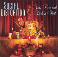 Sex, Love and Rock 'N' Roll von Social Distortion