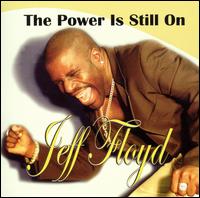 Power Is Still On von Jeff Floyd