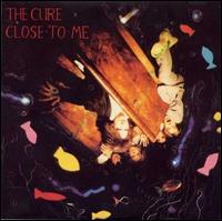Close to Me von The Cure