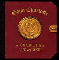 Chronicles of Life and Death von Good Charlotte