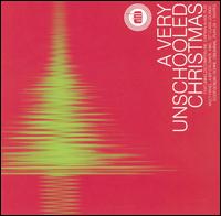 Very Unschooled Christmas von UNSCHOOLED RECORDS