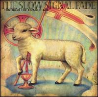 Through the Opaque Air von The Slow Signal Fade
