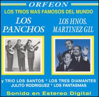Trios Mas Famosos del Mundo [w/Hermanos Martinez Gil] von Los Panchos